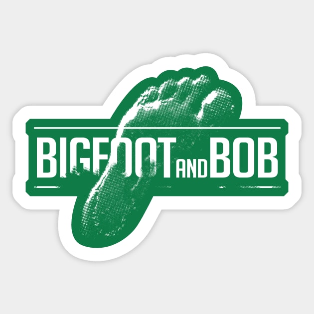 Bigfoot and Bob Footprint Sticker Sticker by Bigfoot and Bob